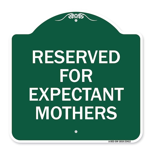 Signmission Reserved for Expectant Mothers, Green & White Aluminum Sign, 18" L, 18" H, GW-1818-23412 A-DES-GW-1818-23412 - main